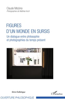 Figures d'un monde en sursis - Un dialogue entre philosophie et photographies du temps présent