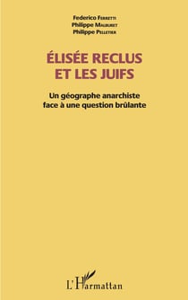 Elisée Reclus et les Juifs - Un géographe anarchiste face à une question brûlante