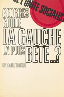 La gauche la plus bête... ? - De l'unité socialiste