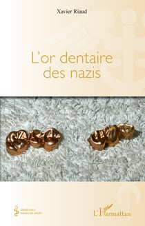L'or dentaire des nazis