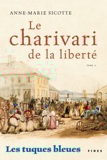 Le Charivari de la liberté - Les tuques bleues-Tome 1