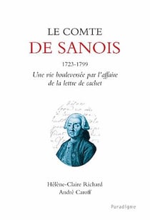 Le comte de Sanois (1723-1799) - Une vie bouleversée par l'affaire de la lettre de cachet