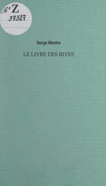 Le livre des rives - Abécédaire. Suivi de La bouillabaisse verbale
