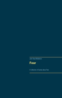 Fear - A Collection of Scenes about Fear