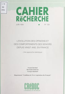 L'évolution des opinions et des comportements des seniors, depuis vingt ans, en France - Une approche statistique