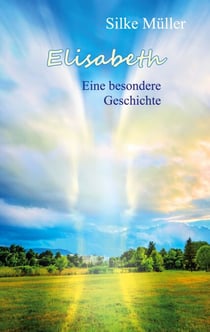 Elisabeth - Eine besondere Geschichte