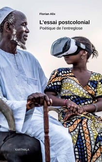 L'essai postcolonial. Poétique de l'entreglose - Poétique de l'entreglose