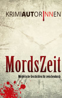 MordsZeit - Mörderische Geschichten für zwischendurch
