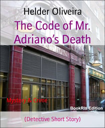 The Code of Mr. Adriano's Death - (Detective Short Story)