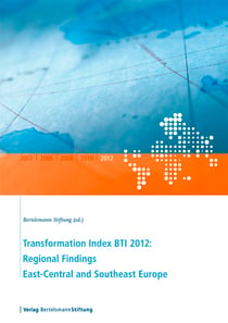 Transformation Index BTI 2012: Regional Findings East-Central and Southeast Europe