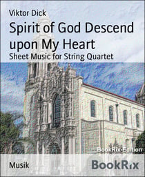 Spirit of God Descend upon My Heart - Sheet Music for String Quartet