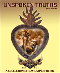 Unspoken Truths: Book Two - A Collection of Gay Latino Poetry