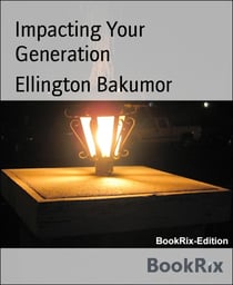 Impacting Your Generation