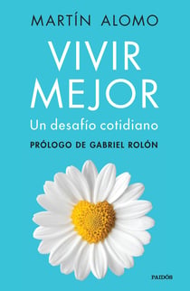 Vivir mejor - Un desafío cotidiano