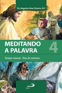 Meditando a palavra 4 - Tempo comum - Dias da semana