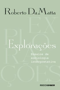 Explorações - Ensaios de sociologia interpretativa