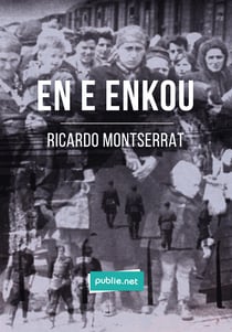 En E Enkou - la légende de la mort en Bretagne pour remonter la mémoire de la guerre et des camps