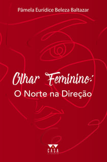 Olhar feminino - O Norte na direção