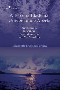 A terceira idade na universidade aberta - Navegando, buscando, aprendendo em um mar sem fim
