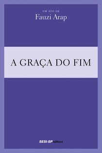 Fauzi Arap - A graça do fim