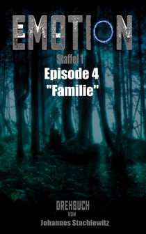 EMOTION - Staffel 1, Episode 4 "Familie"