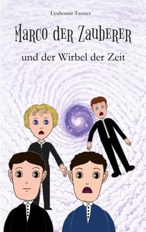 Marco der Zauberer und der Wirbel der Zeit