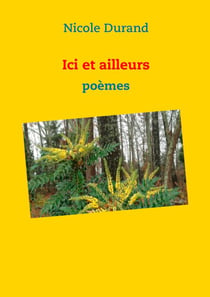 Ici et ailleurs - Poèmes