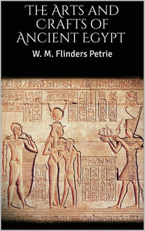 The Arts and Crafts of Ancient Egypt