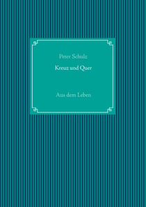 Kreuz und Quer - Aus dem Leben