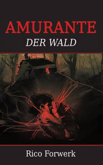 Amurante - Der Wald