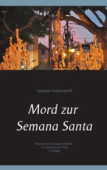 Mord zur Semana Santa - Kommissarin Juana ermittelt in Andalusien - 4. Fall