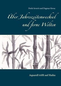 Über Jahreszeitenwechsel und ferne Welten - Aquarell trifft auf Haiku