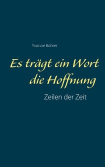 Es trägt ein Wort die Hoffnung - Zeilen der Zeit