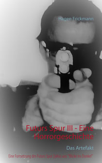 Futurs Spur III - Eine Horrorgeschichte - Das Artefakt
