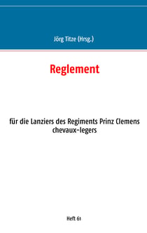 Reglement - für die Lanziers des Regiments Prinz Clemens chevaux-legers