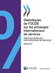Statistiques de l'OCDE sur les échanges internationaux de services, Volume 2012 Numéro 1 - Tableaux détaillés par catégories de services