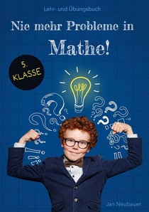 Nie mehr Probleme in Mathe - 5. Klasse - 4. Auflage