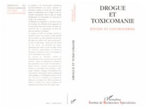 Drogue et toxicomanie - Etudes et controverses