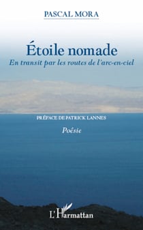 Etoile nomade - En transit par les routes de l'arc-en-ciel - Poésie