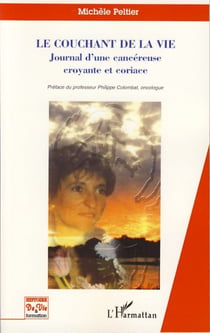 Le couchant de la vie - Journal d'une cancéreuse croyante et coriace