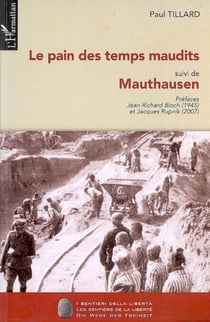 Le pain des temps maudits - (Suivi de) Mauthausen