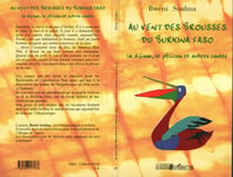 Au vent des brousses au Burkina Faso - La djinna, le pélican et autres contes