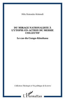 Du mirage nationaliste à l'utopie-en-action du messie collectif - Le cas du Congo-Kinshasa