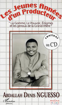 Les jeunes années d'un producteur - "la Gomme, le pouvoir, Enigmes et les genoux de la Grand-Mère"