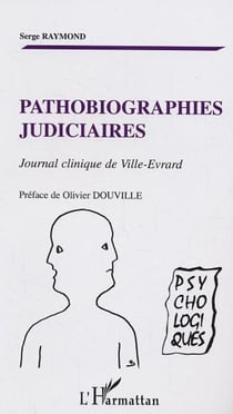 Pathobiographies judiciaires - Journal clinique de Ville-Evrard