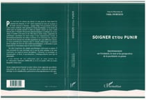 Soigner et/ou punir - Questionnement sur l'évolution, le sens et les perspectives de la psychiatrie en prison