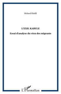 L'exil kabyle - Essai d'analyse du vécu des migrants