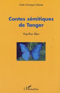 CONTES SÉMITIQUES DE TANGER - Papillon bleu