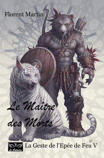 Le Maître des Morts - La Geste de l'Epée de Feu V