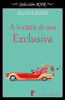 A la caza de una exclusiva (Cazadoras 4)